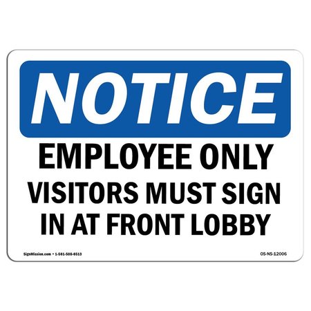 SIGNMISSION OSHA Sign, 12" H, 18" W, Rigid Plastic, Employees Only Visitors Must Sign In At Sign, Landscape OS-NS-P-1218-L-12006